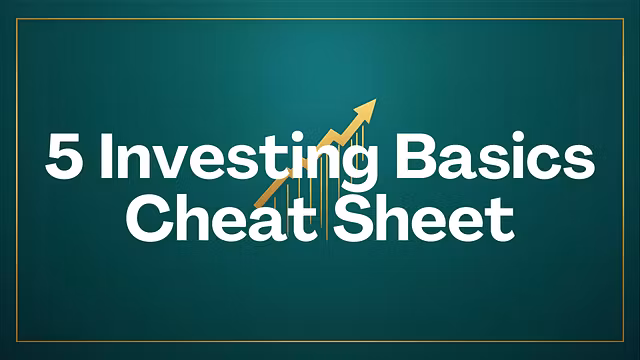 5 Investing Basics Cheat Sheet