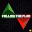Follow The Plan