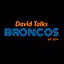 David Talks Broncos