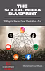 The Social Media Blueprint