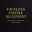 Faceless empire blueprint 