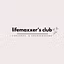 LifeMaXXER's CLUB
