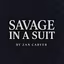 Savage in a Suit