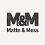 Matte & Mess