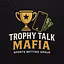 Trophy Talk Mafia