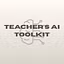 The Teacher's AI Toolkit