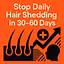 Stop Daily Hair Shedding Fast