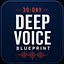 30 Day Deep Voice Blueprint