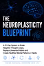 The Neuroplasticity Blueprint