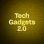 Tech Gadgets 2.0