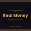 Real Money