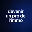 devenir un pro de l’immo