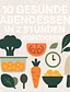 Gesunde Abendessen