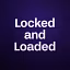 Locked and Loaded 