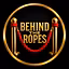 Behind The Ropes