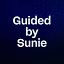 Guided by Sunie