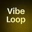 Vibe Loop