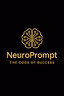 NeuroPrompt™