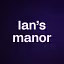 Ian’s manor 