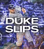 Duke Slips