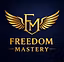 Freedom Mastery
