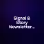 Signal & Story Newsletter Co.