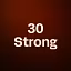 30 Strong