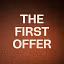 THE FIRST OFFER