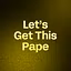 Let’s Get This Pape