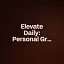 Elevate Daily: Personal Growth