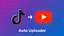 TikTok to YouTube Auto Uploader
