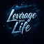 Leverage your Life