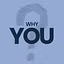 Why You?