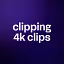clipping 4k clips