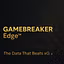 Gamebreaker Edge™ VIP