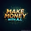 Money With AI