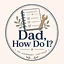 Dad, How Do I?