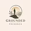 Grounded Presence
