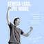Stress Less Live More