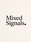 Stop Chasing Mixed Signals 