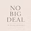 The No Big Deal Method