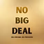 The No Big Deal Method