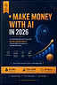 MAKE MONEY WITH AI IN 2026