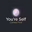 You're self comes first