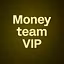Money team VIP