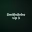 Smithdinho vip 3