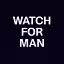 WATCH FOR MAN