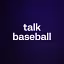 talk baseball 