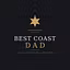 Best Coast Dad
