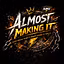 Almost Making It